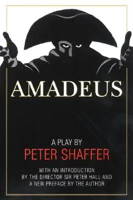 Amadeus: Peter Shaffer: hra - Amadeus: A Play by Peter Shaffer