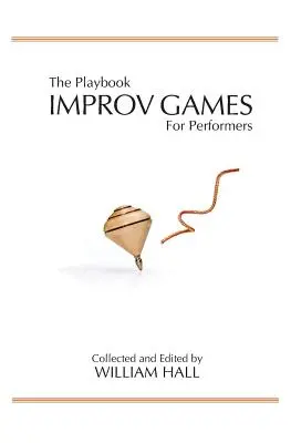 Príručka na hranie: Improvizačné hry pre umelcov - The Playbook: Improv Games for Performers