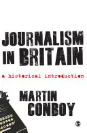 Žurnalistika vo Veľkej Británii: Historický úvod - Journalism in Britain: A Historical Introduction