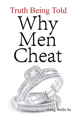 Prečo muži podvádzajú: Pravda, ktorá sa hovorí - Why Men Cheat: Truth Being Told