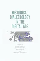 Historická dialektológia v digitálnom veku - Historical Dialectology in the Digital Age