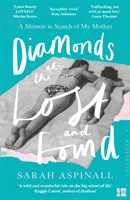Diamanty v stratách a nálezoch - Spomienky na hľadanie mojej matky - Diamonds at the Lost and Found - A Memoir in Search of My Mother