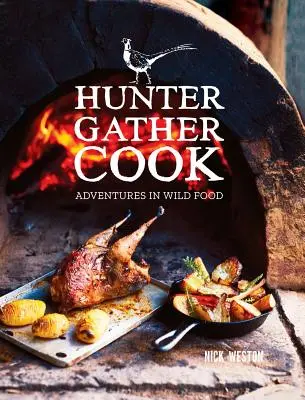 Hunter Gather Cook: Dobrodružstvá s divokými potravinami - Hunter Gather Cook: Adventures in Wild Food