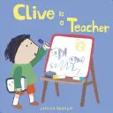 Clive je učiteľ - Clive Is a Teacher