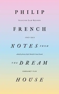 Zápisky z domu snov: (Žiadne): Vybrané filmové recenzie 1963-2013 - Notes from the Dream House: Selected Film Reviews 1963-2013 (None)