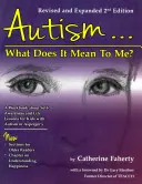Autizmus: Čo to pre mňa znamená? A Workbook Explaining Self Awareness and Life Lessons to the Child or Youth with High Functioning Autism or Asperger - Autism: What Does It Mean to Me?: A Workbook Explaining Self Awareness and Life Lessons to the Child or Youth with High Functioning Autism or Asperger