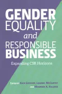 Rodová rovnosť a zodpovedné podnikanie: Rozšírenie horizontov spoločenskej zodpovednosti podnikov - Gender Equality and Responsible Business: Expanding CSR Horizons
