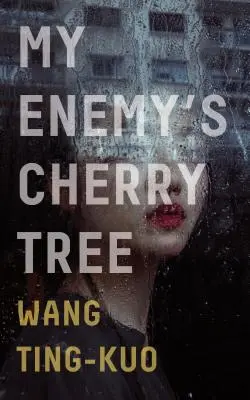 Čerešňa môjho nepriateľa - My Enemy's Cherry Tree