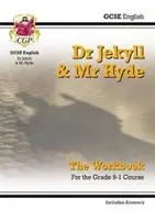 Grade 9-1 GCSE English - Dr. Jekyll a pán Hyde Pracovný zošit (obsahuje odpovede) - Grade 9-1 GCSE English - Dr Jekyll and Mr Hyde Workbook (includes Answers)