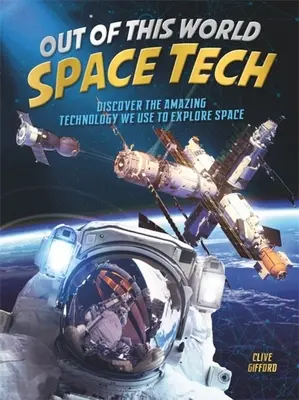Vesmírna technika ako z iného sveta - Out of This World Space Tech