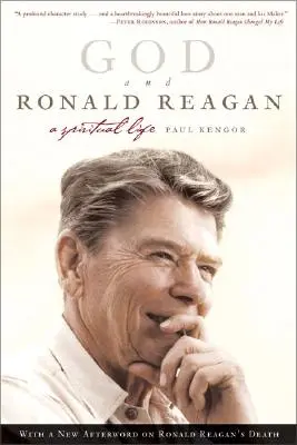 Boh a Ronald Reagan: Ronald Reagan a jeho duchovný život - God and Ronald Reagan: A Spiritual Life
