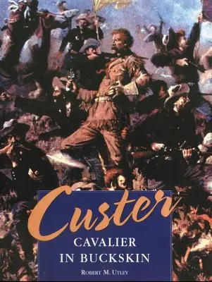 Custer: Cavalier in Buckskin (Kavalier v koži) - Custer: Cavalier in Buckskin