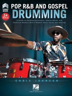 Pop, R&B a gospelové bubnovanie Chris Johnson - kniha s vyše 3 hodinami videoobsahu: Kniha s viac ako 3 hodinami videoobsahu - Pop, R&B and Gospel Drumming by Chris Johnson - Book with 3+ Hours of Video Content: Book with 3+ Hours of Video Content