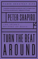 Turn the Beat Around - Tajná história disca - Turn the Beat Around - The Secret History of Disco