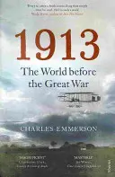 1913 - Svet pred Veľkou vojnou - 1913 - The World before the Great War