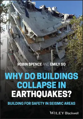 Prečo sa budovy pri zemetrasení rúcajú? Stavebníctvo pre bezpečnosť v seizmických oblastiach - Why Do Buildings Collapse in Earthquakes?: Building for Safety in Seismic Areas