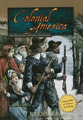 Koloniálna Amerika: Interaktívne historické dobrodružstvo - Colonial America: An Interactive History Adventure