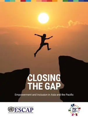 Preklenutie rozdielov: Posilnenie postavenia a začlenenie v Ázii a Tichomorí - Closing the Gap: Empowerment and Inclusion in Asia and the Pacific