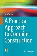 Praktický prístup ku konštrukcii kompilátorov - A Practical Approach to Compiler Construction