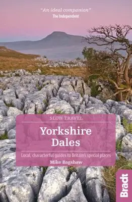 Yorkshire Dales: Miestny sprievodca osobitnými miestami Británie - Yorkshire Dales: Local, Characterful Guides to Britain's Special Places