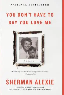 Nemusíš mi hovoriť, že ma miluješ: Memoáre - You Don't Have to Say You Love Me: A Memoir