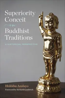 Domnienka nadradenosti v budhistických tradíciách: Historická perspektíva - Superiority Conceit in Buddhist Traditions: A Historical Perspective