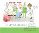 Malá kniha chirurgických karikatúr - The Little Book of Surgical Cartoons