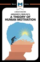 Analýza knihy Abrahama H. Maslowa Teória ľudskej motivácie - An Analysis of Abraham H. Maslow's a Theory of Human Motivation