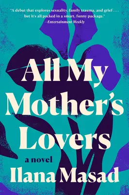 Všetci milenci mojej matky - All My Mother's Lovers