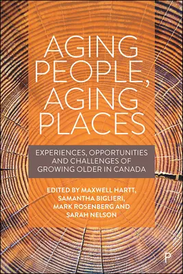 Starnúci ľudia, starnúce miesta: Skúsenosti, príležitosti a výzvy spojené so starnutím v Kanade - Aging People, Aging Places: Experiences, Opportunities, and Challenges of Growing Older in Canada