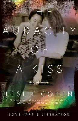 Odvaha bozku: láska, umenie a oslobodenie - The Audacity of a Kiss: Love, Art, and Liberation