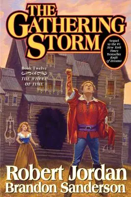 Zhromažďujúca sa búrka: Dvanásta kniha Kola času - The Gathering Storm: Book Twelve of the Wheel of Time
