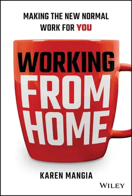 Práca z domu: Ako dosiahnuť, aby nový štandard fungoval vo váš prospech - Working from Home: Making the New Normal Work for You