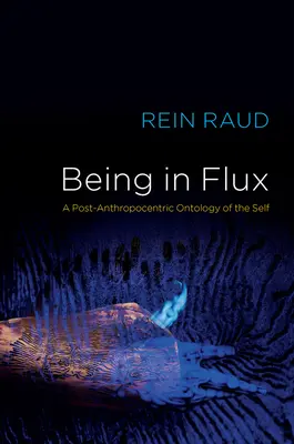 Bytie v pohybe: Postantropocentrická ontológia Ja - Being in Flux: A Post-Anthropocentric Ontology of the Self