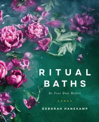 Rituálne kúpele: Buďte svojím vlastným liečiteľom - Ritual Baths: Be Your Own Healer