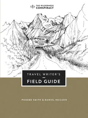 Terénny sprievodca cestovateľského spisovateľa - Travel Writer's Field Guide