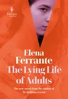 Prelhaný život dospelých: A SUNDAY TIMES BESTSELLER - Lying Life of Adults: A SUNDAY TIMES BESTSELLER