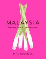 Malajzia - Recepty z rodinnej kuchyne - Malaysia - Recipes from a Family Kitchen