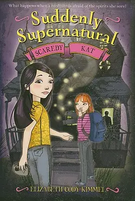 Náhle nadprirodzené: Scaredy Kat - Suddenly Supernatural: Scaredy Kat