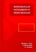 Moderná molekulárna fotochémia organických molekúl - Modern Molecular Photochemistry of Organic Molecules