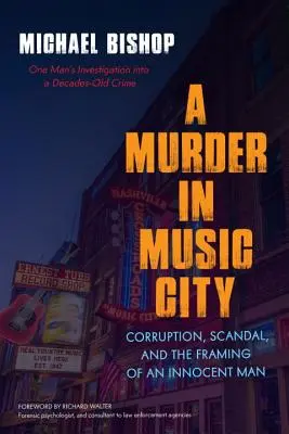 Vražda v meste hudby: Korupcia, škandál a obvinenie nevinného muža - A Murder in Music City: Corruption, Scandal, and the Framing of an Innocent Man