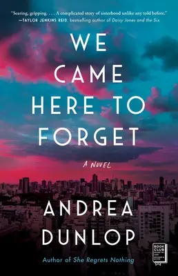 Prišli sme sem, aby sme zabudli - We Came Here to Forget