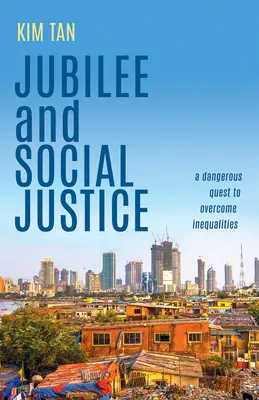 Jubileum a sociálna spravodlivosť: Nebezpečná snaha o prekonanie nerovností - Jubilee and Social Justice: A Dangerous Quest to Overcome Inequalities