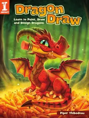 Dračí kresba: Naučte sa maľovať, kresliť a navrhovať drakov - Dragon Draw: Learn to Paint, Draw and Design Dragons
