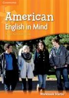 Americká angličtina in Mind Starter Workbook - American English in Mind Starter Workbook