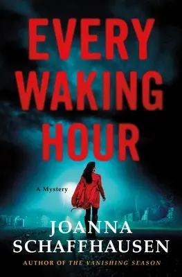 Každá bdelá hodina: Záhada - Every Waking Hour: A Mystery