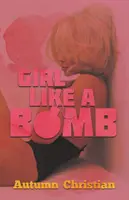 Dievča ako bomba - Girl Like a Bomb