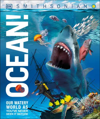 Oceán! Náš vodný svet, ako ste ho ešte nevideli - Ocean!: Our Watery World as You've Never Seen It Before