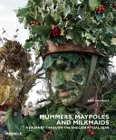 Mamičky, máje a dojnice - Mummers, Maypoles and Milkmaids