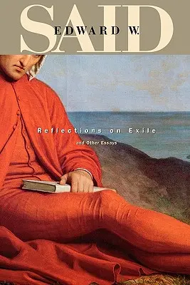 Úvahy o exile a iné eseje - Reflections on Exile and Other Essays